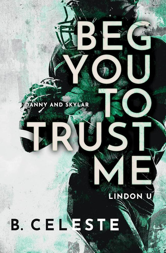 Beg You to Trust Me (Lindon U #2)